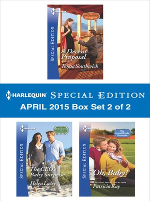 cover image of Harlequin Special Edition April 2015 - Box Set 2 of 2: A Decent Proposal\The CEO's Baby Surprise\Oh, Baby!